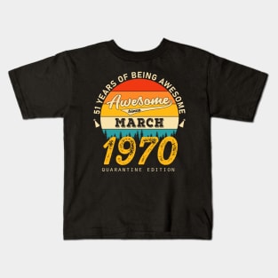 51st Birthday Awesome Since March 1970. Kids T-Shirt